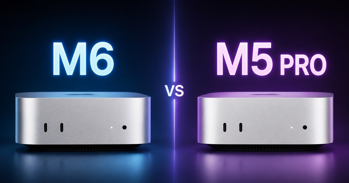Mac mini: Chọn M6, M5 Pro hay giữ M4 — hướng dẫn theo nhu cầu AI và bộ nhớ